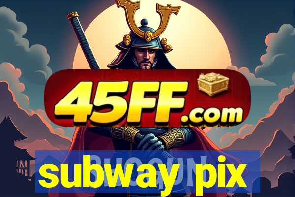 subway pix